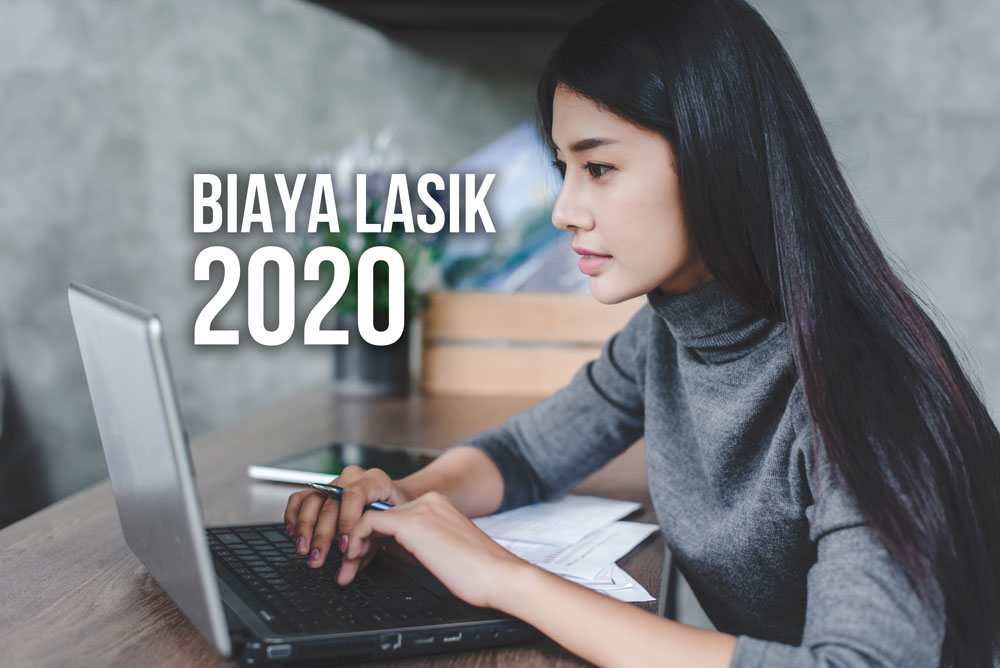 Biaya LASIK Mata 2020: Biaya, Informasi dan Perbandingan